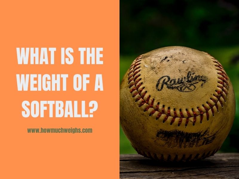 What is the Weight of a Softball?