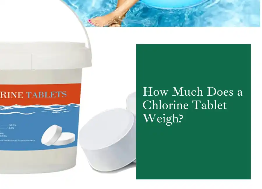 How Much Does a Chlorine Tablet Weigh?